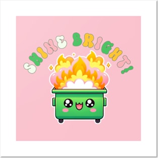 Shine Bright! Dumpster Fire Posters and Art